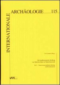 Internationale Archäologie, Band 115. Die bandkeramische Siedlung von Mold bei Horn in Niederösterreich. Teil 1 – Naturwissenschaftliche Beiträge und Einzelanalysen.