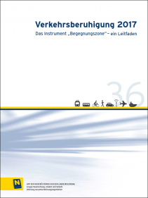 NÖ Landesmobilitätskonzept, Heft 36: Verkehrsberuhigung 2017; Das Instrument „Begegnungszone“ - ein Leitfaden - Broschüre